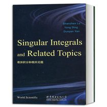 奇异积分和相关论题 英文版 陆善镇 Singular Integrals and Related Topics 数学专业高年级本科生教材 分析专业研究生入门书籍