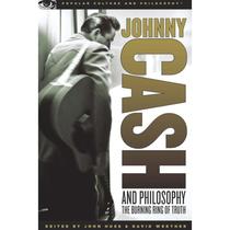 【4周达】Johnny Cash and Philosophy: The Burning Ring of Truth [9780812696455]