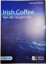 不预售 伊莱 凡 德 杰特 爱尔兰咖啡 管乐队合奏 du Nord原版乐谱书 Elie Van der Jeught Irish Coffee Concert Band LEDN 20032