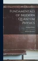 [预订]Fundamentals of Modern Quantum Physics: Quantum Mechanics 9781014122803