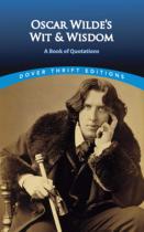 王尔德的智慧语录 英文原版 名家名作评论 唯美主义 Oscar Wilde's Wit and Wisdom: A Book of Quotation