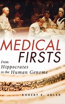 【预售】Medical Firsts: From Hippocrates To The Human
