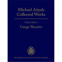 预订Michael Atiyah Collected works:Volume 5: Gauge Theories