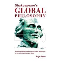【4周达】Shakespeare's Global Philosophy: exploring Shakespeare's nature-based philosophy in his sonn... [9780473386047]