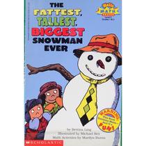 The Fattest Tallest Biggest Snowman Ever  by Bettina Ling Marilyn Burns平装Scholastic胖的，高，大的雪人