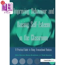 海外直订Improving Behaviour and Raising Self-Esteem in t... 在课堂上改善行为和提高自尊