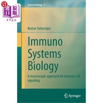 海外直订Immuno Systems Biology: A Macroscopic Approach for Immune Cell Signaling 免疫系统生物学：免疫细胞信号传导的