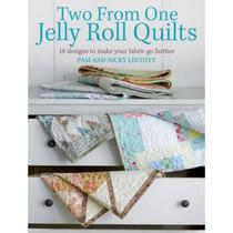 【4周达】Two from One Jelly Roll Quilts: 18 Designs to Make Your Fabric Go Further [9780715337561]