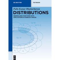 【4周达】Distributions: Generalized Functions with Applications in Sobolev Spaces [9783110269277]