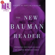 海外直订The New Bauman Reader: Thinking Sociologically in Liquid Modern Times 鲍曼新读本:流动现代的社会学思考