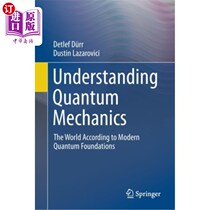 海外直订Understanding Quantum Mechanics: The World According to Modern Quantum Foundatio 理解量子力学:根据现代量子