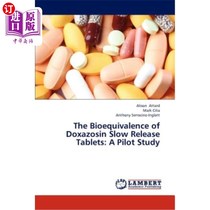 海外直订医药图书The Bioequivalence of Doxazosin Slow Release Tablets: A Pilot Study 多沙唑嗪缓释片生物等效性的初步研究