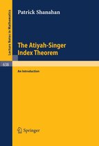 The Atiyah-Singer Index Theorem: An ...